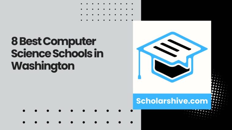 8 Best Computer Science Schools in Washington