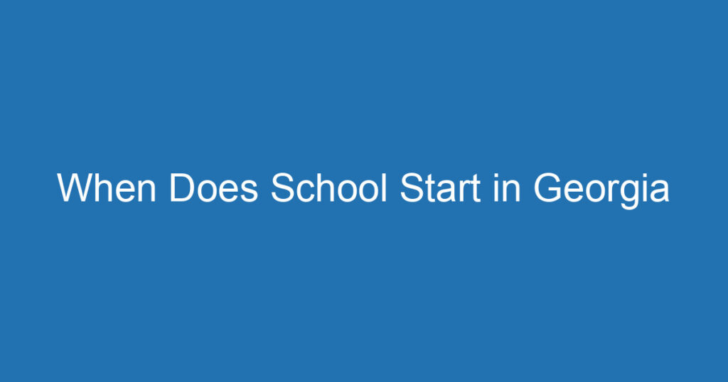 When Does School Start In Georgia Scholarshive when-does-school-start-in-georgia-scholarshive